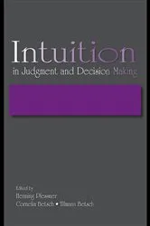Book cover of Intuition in Judgment and Decision Making by Henning Plessner
