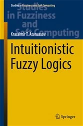 Book cover of Intuitionistic Fuzzy Logics by Krassimir T. Atanassov