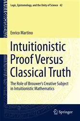 Book cover of Intuitionistic Proof Versus Classical Truth by Enrico Martino