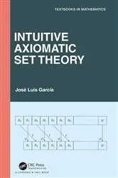 Book cover of Intuitive Axiomatic Set Theory by José L Garciá