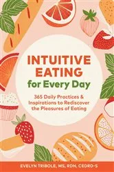 Book cover of Intuitive Eating for Every Day by Evelyn Tribole