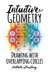 Book cover of Intuitive Geometry - Drawing with overlapping circles by Nathalie Strassburg