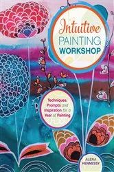 Book cover of Intuitive Painting Workshop by Alena Hennessy