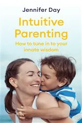 Book cover of Intuitive Parenting by Jennifer Day