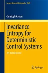 Book cover of Invariance Entropy for Deterministic Control Systems by Christoph Kawan