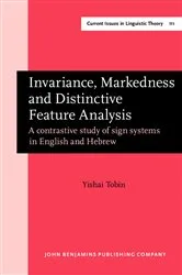 Book cover of Invariance, Markedness and Distinctive Feature Analysis by Yishai Tobin