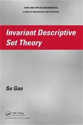Book cover of Invariant Descriptive Set Theory by Su Gao