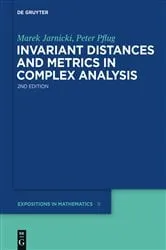 Book cover of Invariant Distances and Metrics in Complex Analysis (2nd ed.) by Marek Jarnicki
