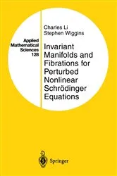 Book cover of Invariant Manifolds and Fibrations for Perturbed Nonlinear Schrödinger Equations by Unknown