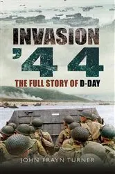 Book cover of Invasion '44 by John Frayn Turner