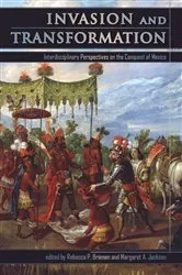 Book cover of Invasion and Transformation by Rebecca P. Brienen