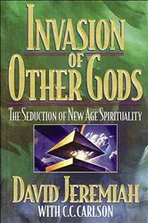 Book cover of Invasion of Other Gods by David Jeremiah