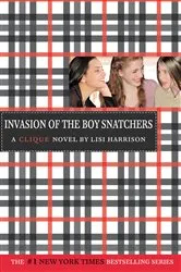 Book cover of Invasion of the Boy Snatchers by Lisi Harrison