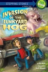 Book cover of Invasion of the Junkyard Hog by Bill Doyle