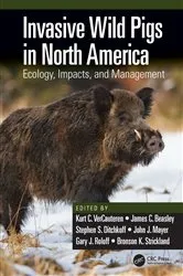 Book cover of Invasive Wild Pigs in North America by Kurt C. VerCauteren