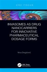 Book cover of Invasomes as Drug Nanocarriers for Innovative Pharmaceutical Dosage Forms by Nina Dragićević