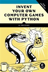 Book cover of Invent Your Own Computer Games with Python, 4th Edition by Al Sweigart