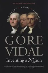 Book cover of Inventing a Nation by Gore Vidal