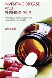 Book cover of Inventing Disease and Pushing Pills by Jörg Blech