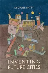 Book cover of Inventing Future Cities by Unknown