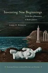 Book cover of Inventing New Beginnings by Asher D. Biemann