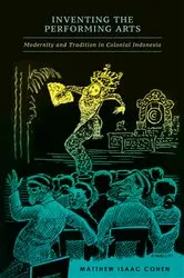 Book cover of Inventing the Performing Arts by Matthew Isaac Cohen