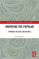 Book cover of Inventing the Popular by Bettina R. Lerner
