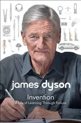 Book cover of Invention by James Dyson