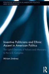 Book cover of Inventive Politicians and Ethnic Ascent in American Politics by Miriam Jiménez