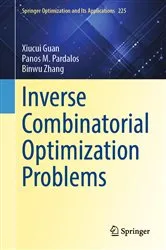 Book cover of Inverse Combinatorial Optimization Problems by Xiucui Guan