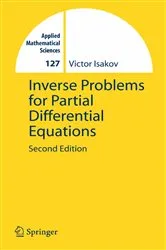 Book cover of Inverse Problems for Partial Differential Equations (2nd ed.) by Victor Isakov