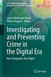 Book cover of Investigating and Preventing Crime in the Digital Era by Lorena Bachmaier Winter
