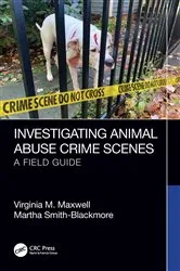 Book cover of Investigating Animal Abuse Crime Scenes by Virginia M. Maxwell