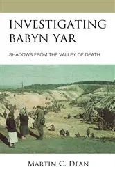 Book cover of Investigating Babyn Yar by Martin C. Dean