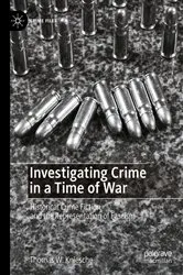 Book cover of Investigating Crime in a Time of War by Thomas W. Kniesche