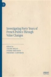 Book cover of Investigating Forty Years of French Politics Through Value Changes by Céline Belot
