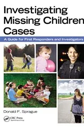 Book cover of Investigating Missing Children Cases by Donald F. Sprague