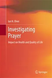 Book cover of Investigating Prayer by Ian Olver