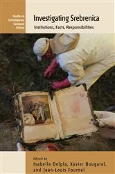 Book cover of Investigating Srebrenica by Isabelle Delpla