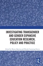 Book cover of Investigating Transgender and Gender Expansive Education Research, Policy and Practice by Wayne Martino