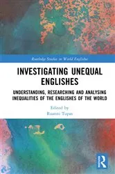 Book cover of Investigating Unequal Englishes by Unknown
