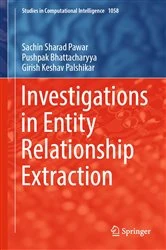 Book cover of Investigations in Entity Relationship Extraction by Sachin Sharad Pawar