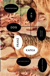 Book cover of Investigations of a Dog: And Other Creatures by Franz Kafka