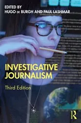 Book cover of Investigative Journalism (3rd ed.) by Hugo de Burgh