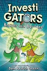 Book cover of InvestiGators: Braver and Boulder by John Patrick Green