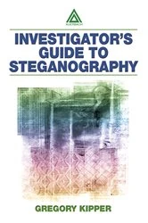 Book cover of Investigator's Guide to Steganography by Gregory Kipper