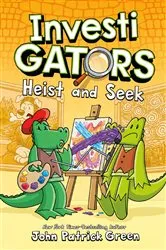 Book cover of InvestiGators: Heist and Seek by John Patrick Green
