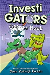 Book cover of InvestiGators: Off the Hook by John Patrick Green