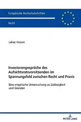 Book cover of Investorengespraeche des Aufsichtsratsvorsitzenden im Spannungsfeld zwischen Recht und Praxis by Lukas Vossen