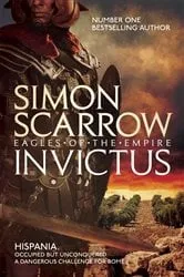Book cover of Invictus (Eagles of the Empire 15) by Simon Scarrow